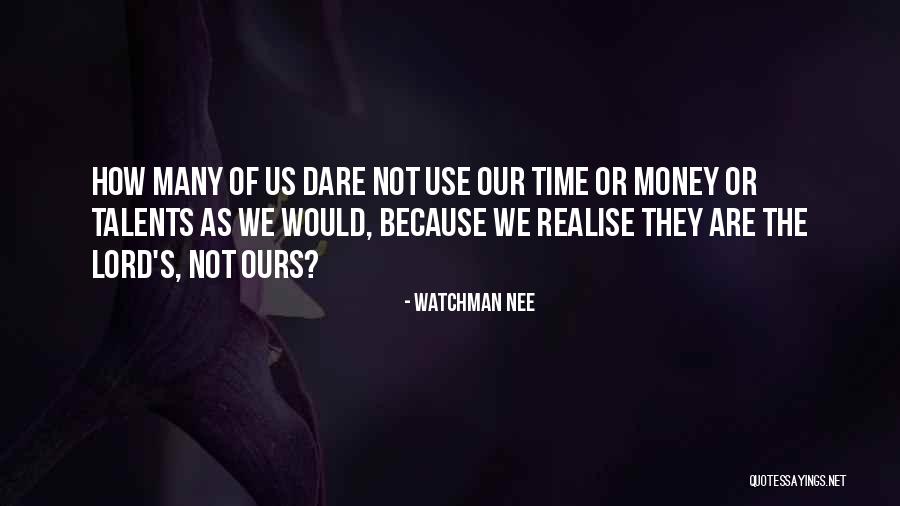 Quotes Realise What You Have Quotes By Watchman Nee Quotes Realise What You Have Quotes By Watchman Nee