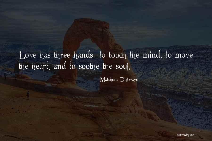 Quotes Soothe Soul Quotes By Matshona Dhliwayo Quotes Soothe Soul Quotes By Matshona Dhliwayo