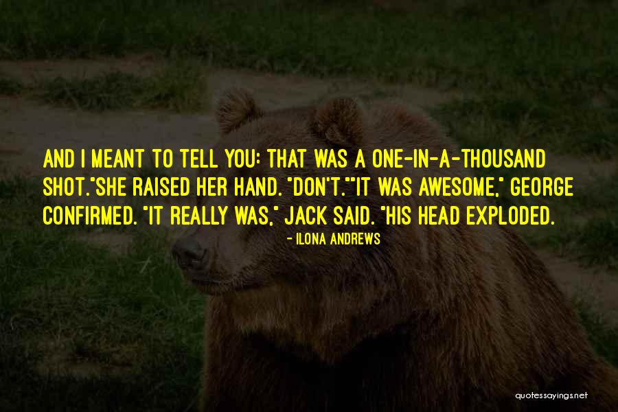 Quotes That Defines My Life Quotes By Ilona Andrews Quotes That Defines My Life Quotes By Ilona Andrews