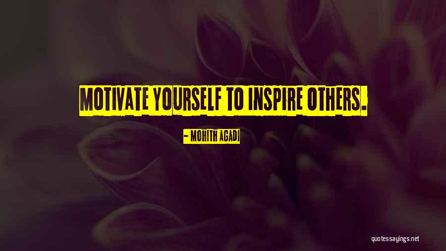 Quotes To Inspire Quotes By Mohith Agadi Quotes To Inspire Quotes By Mohith Agadi