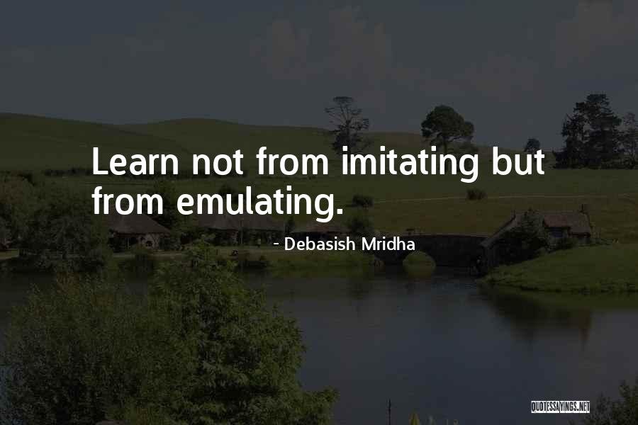 Quotes To Learn From Quotes By Debasish Mridha