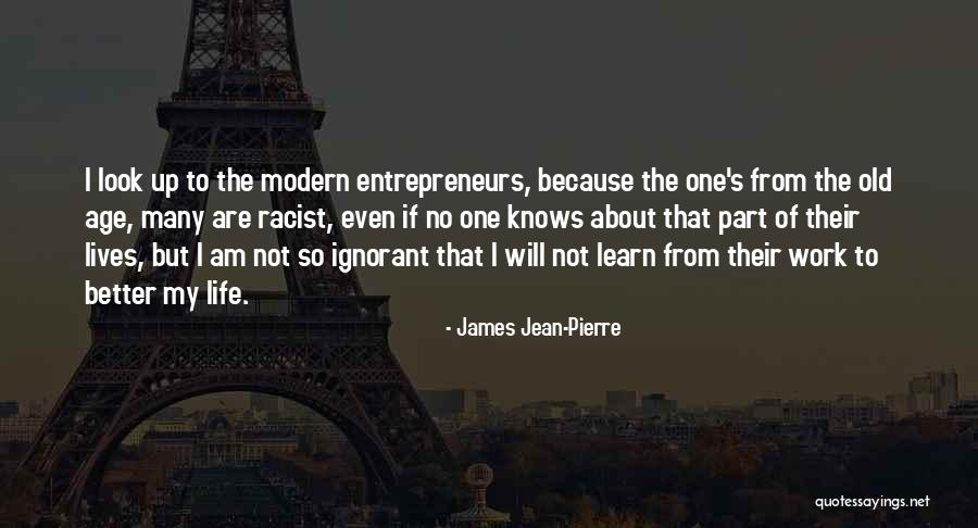 Quotes To Learn From Quotes By James Jean-Pierre Quotes To Learn From Quotes By James Jean-Pierre