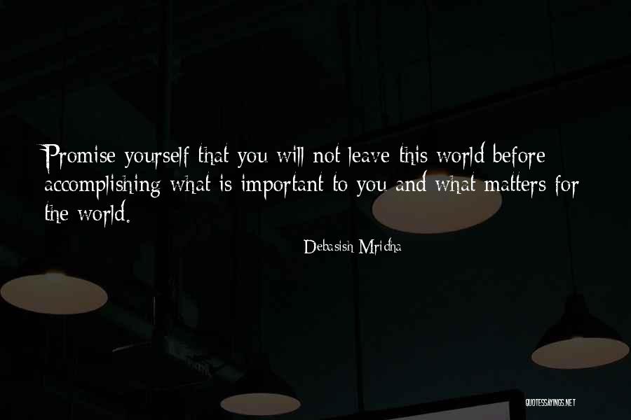 Quotes What Is Important Quotes By Debasish Mridha Quotes What Is Important Quotes By Debasish Mridha