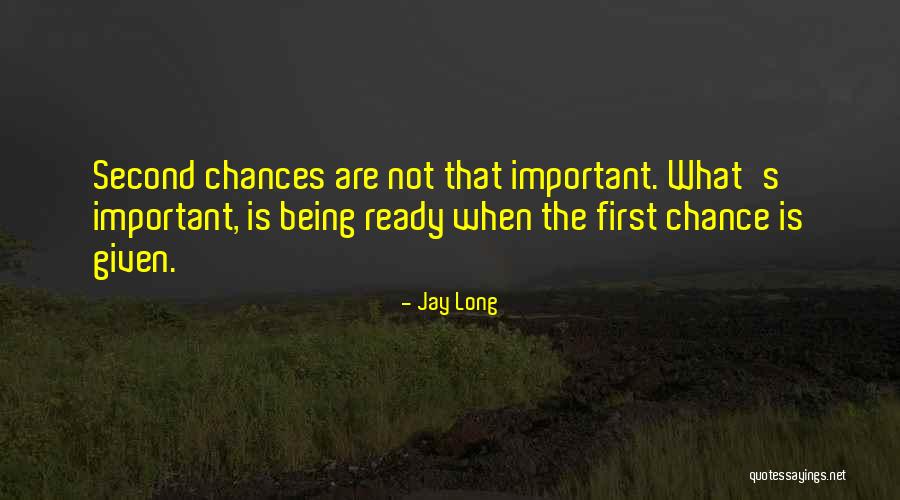Quotes What Is Important Quotes By Jay Long Quotes What Is Important Quotes By Jay Long