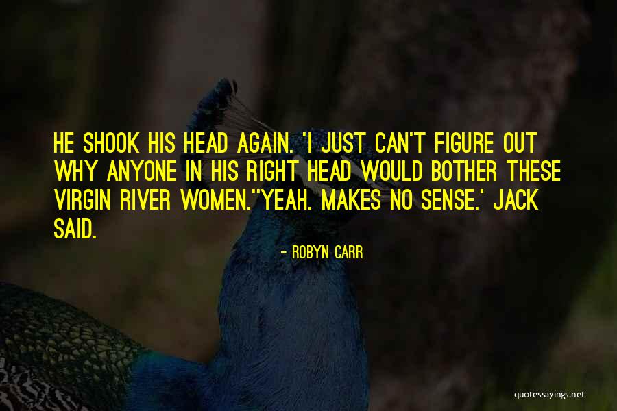 Quotidian Pleasures Dying Quotes By Robyn Carr Quotidian Pleasures Dying Quotes By Robyn Carr