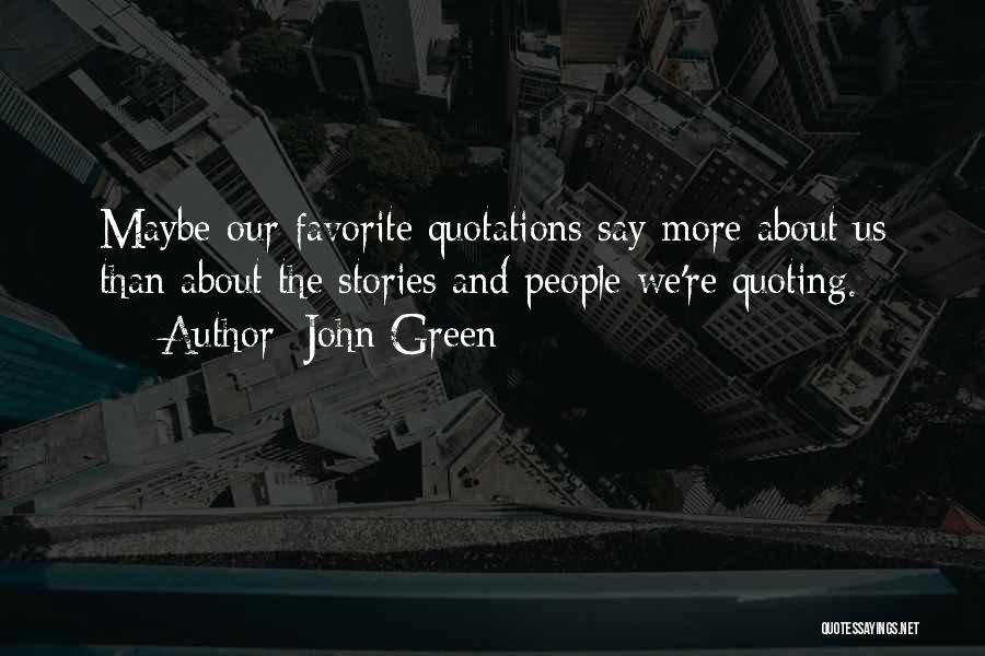 Quoting People Quotes By John Green