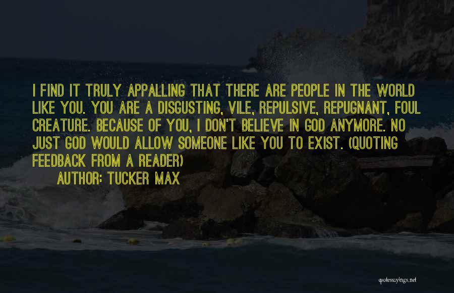 Quoting People Quotes By Tucker Max