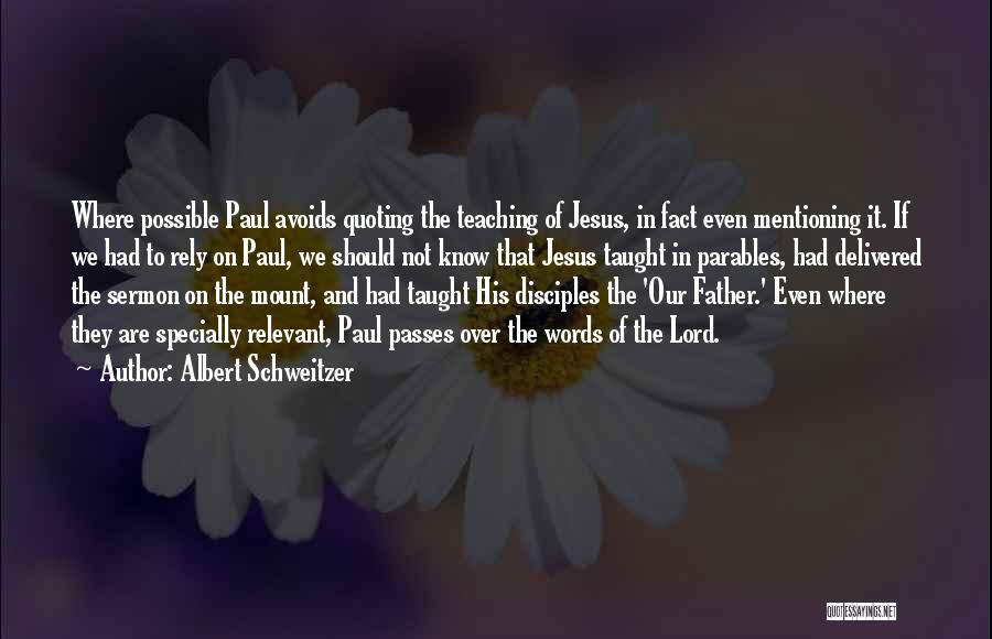 Quoting Quotes By Albert Schweitzer