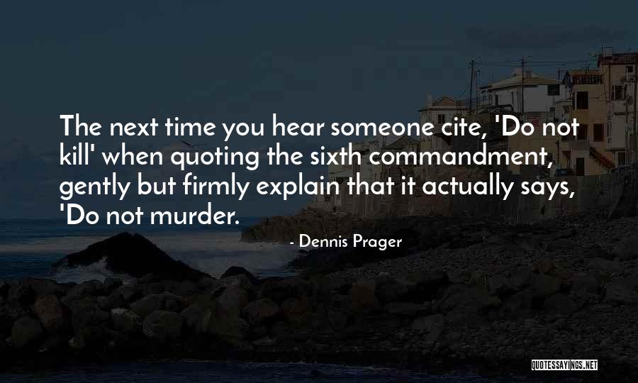 Quoting Quotes By Dennis Prager