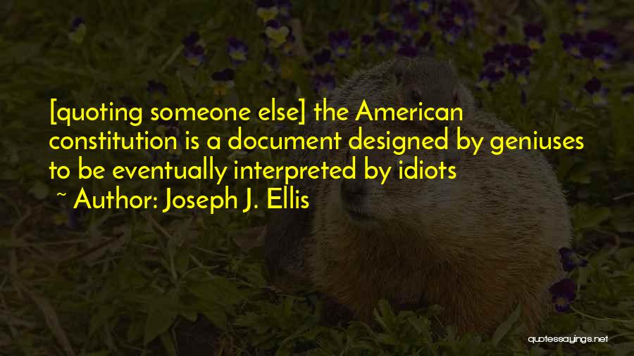 Quoting Quotes By Joseph J. Ellis