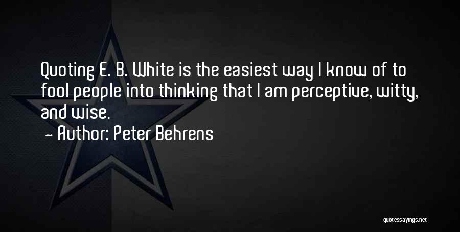 Quoting Quotes By Peter Behrens