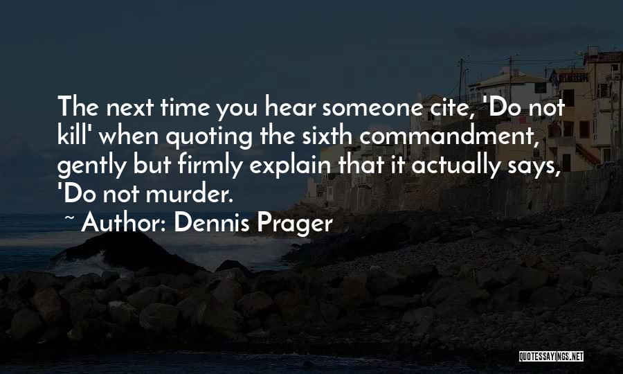 Quoting Someone Quotes By Dennis Prager