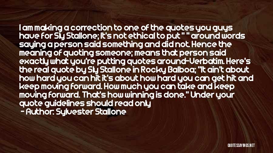 Quoting Someone Quotes By Sylvester Stallone