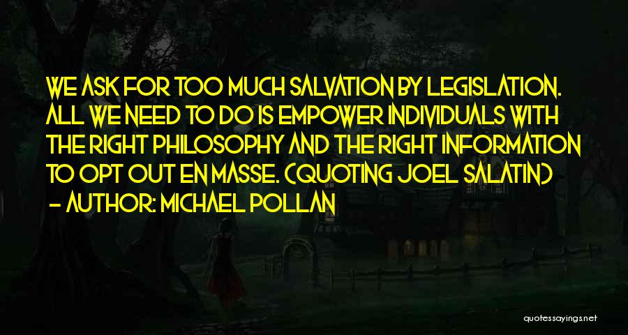 Quoting Too Much Quotes By Michael Pollan