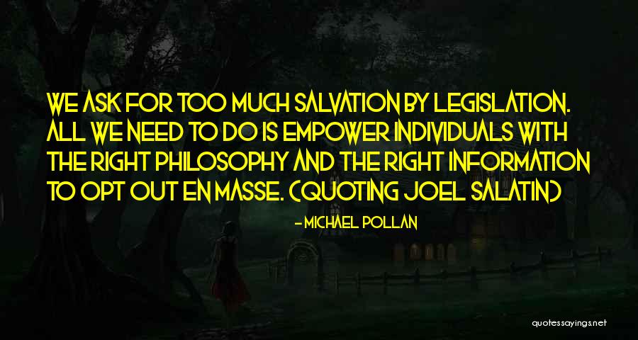 Quoting Too Much Quotes By Michael Pollan