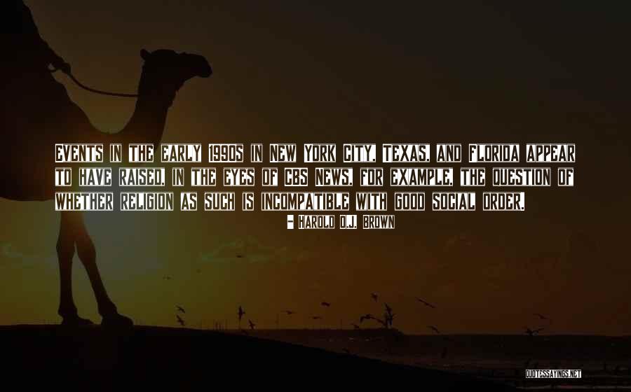 Quraishi Youtube Quotes By Harold O.J. Brown Quraishi Youtube Quotes By Harold O.J. Brown