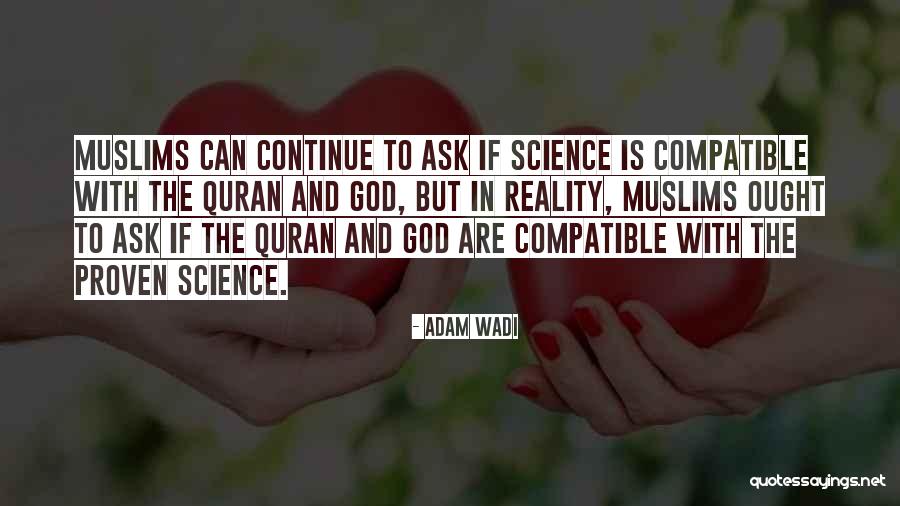 Quran And Science Quotes By Adam Wadi