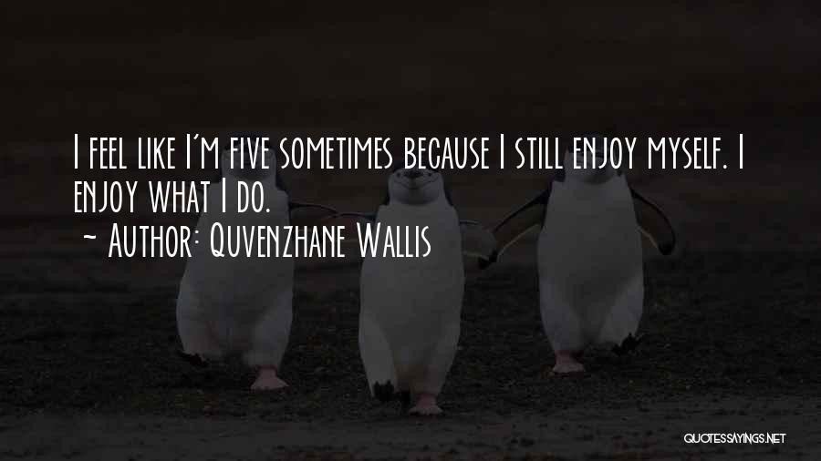 Quvenzhane Wallis Quotes 330718