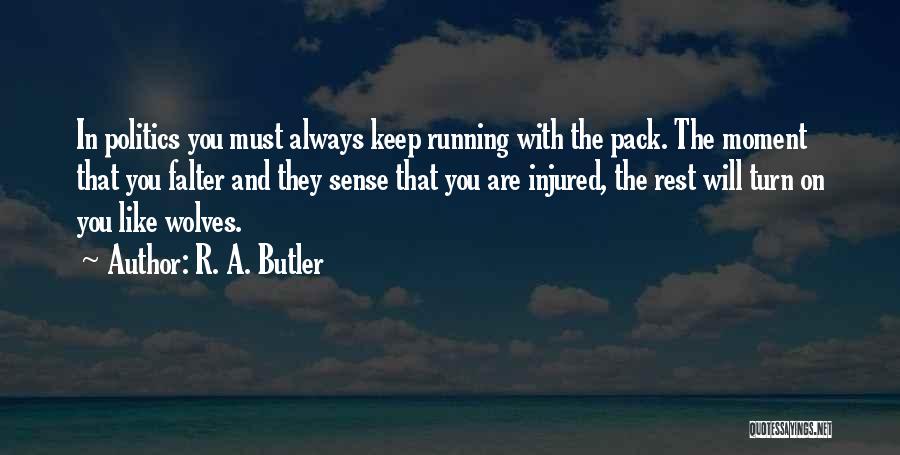 R. A. Butler Quotes 1617743