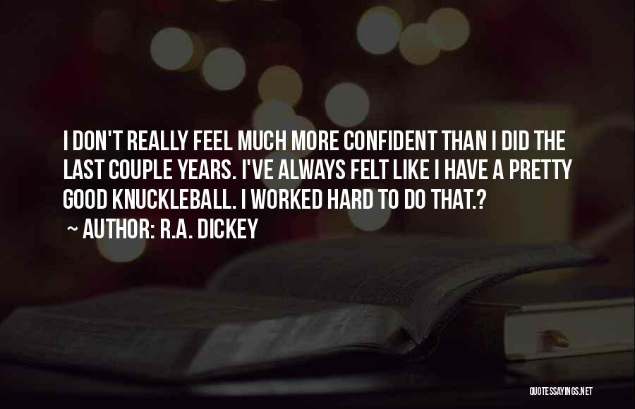 R.A. Dickey Quotes 1151860