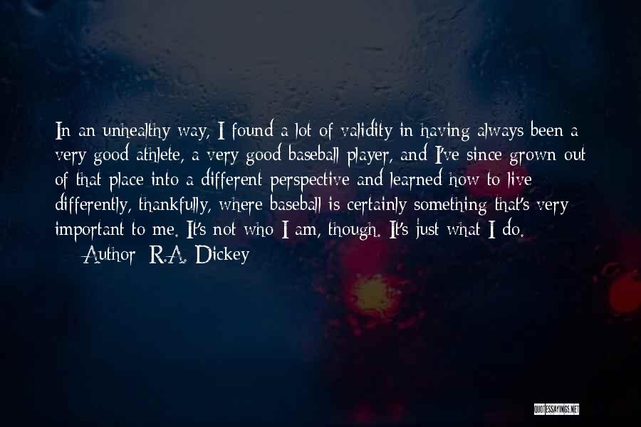 R.A. Dickey Quotes 1727408