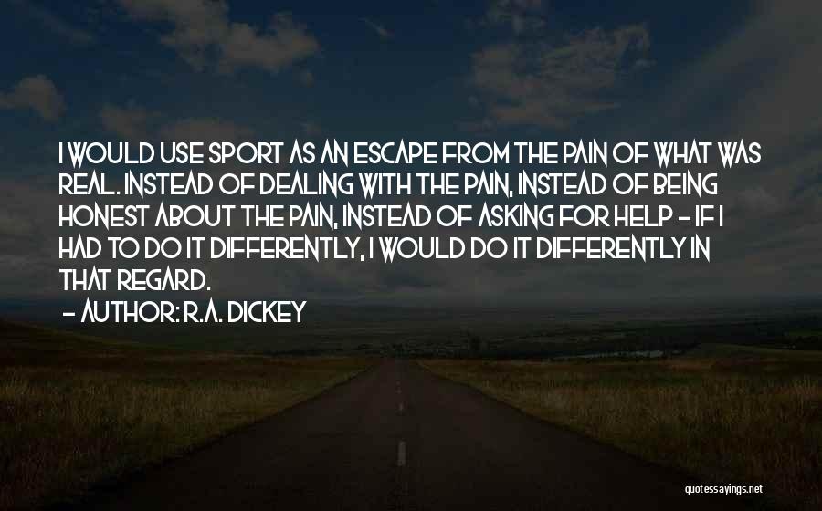 R.A. Dickey Quotes 934634