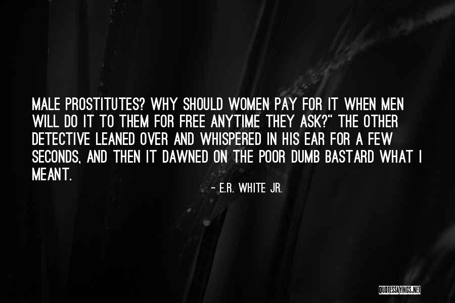 R A E Quotes By E.R. White Jr. R A E Quotes By E.R. White Jr.