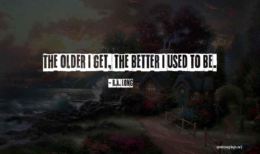 R.A. Long Quotes 738337 R.A. Long Quotes 738337