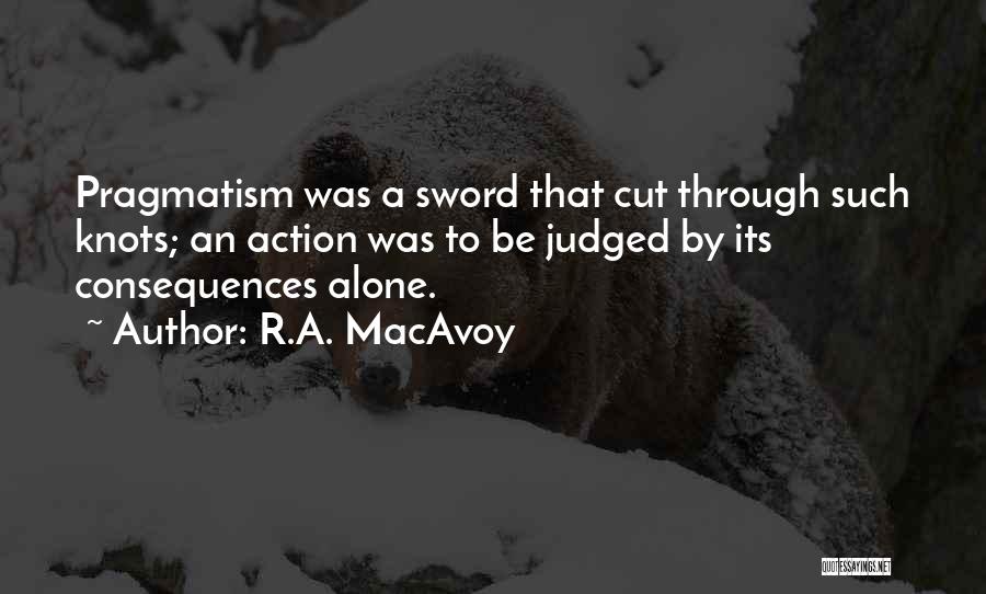R.A. MacAvoy Quotes 1694840