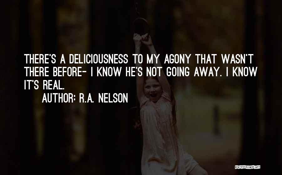 R.A. Nelson Quotes 1833088