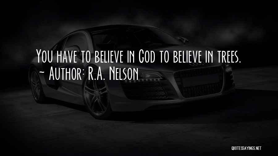 R.A. Nelson Quotes 552594