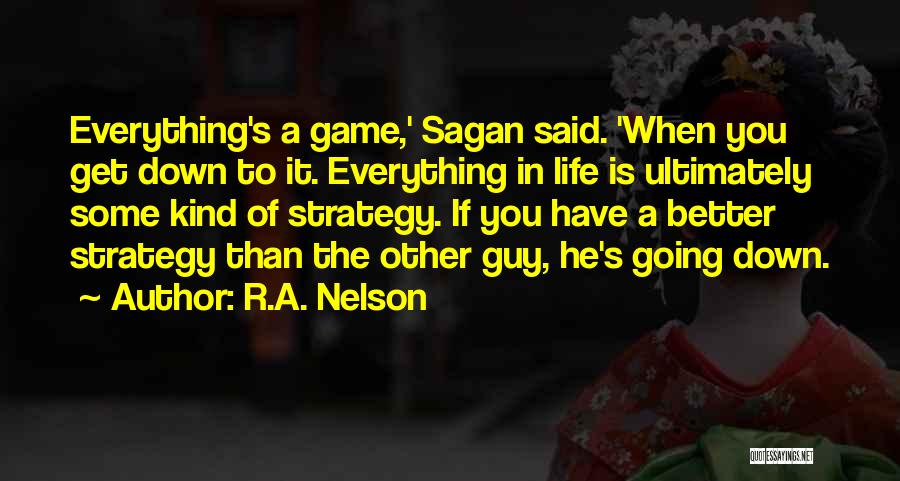 R.A. Nelson Quotes 692051