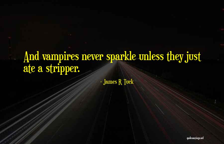 R.a Quotes By James R Tuck