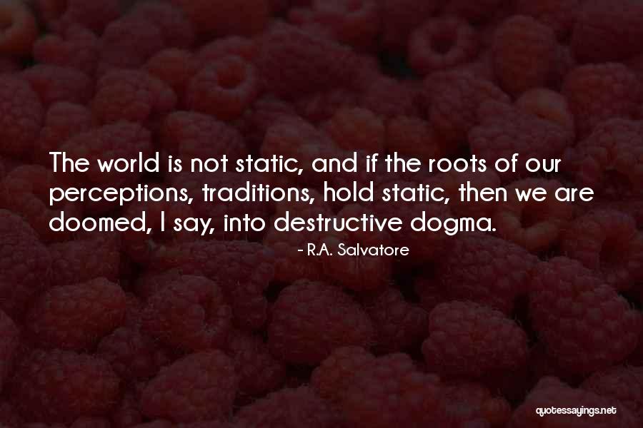 R.A. Salvatore Quotes 1059737