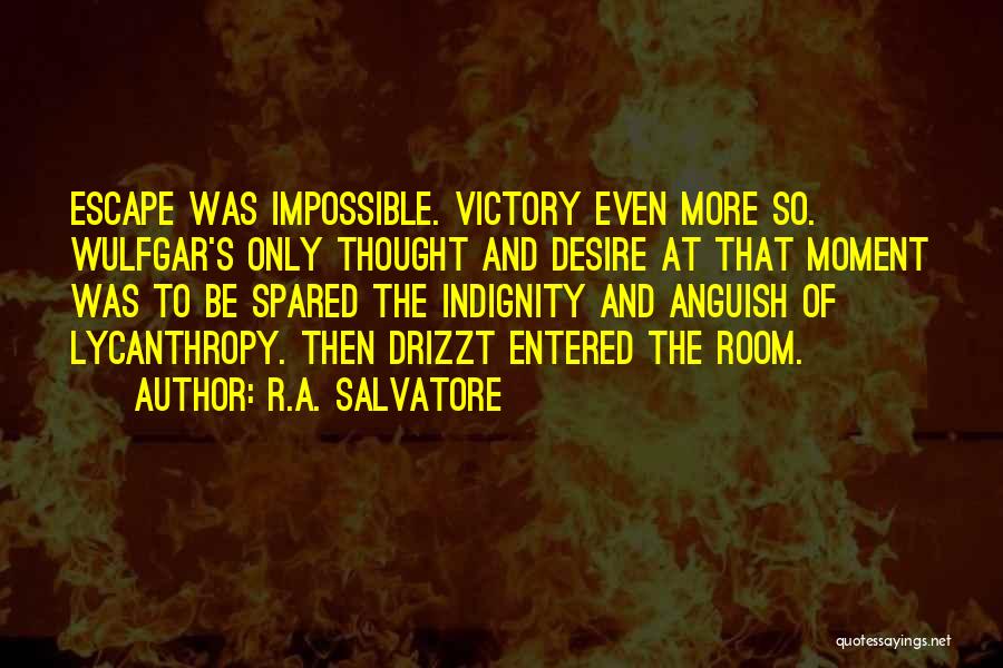 R.A. Salvatore Quotes 1295234