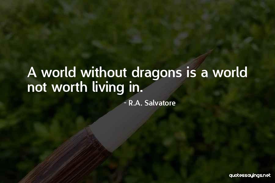 R.A. Salvatore Quotes 1315179