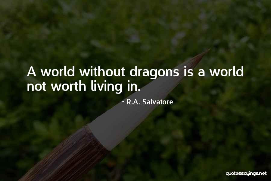 R.A. Salvatore Quotes 1315179