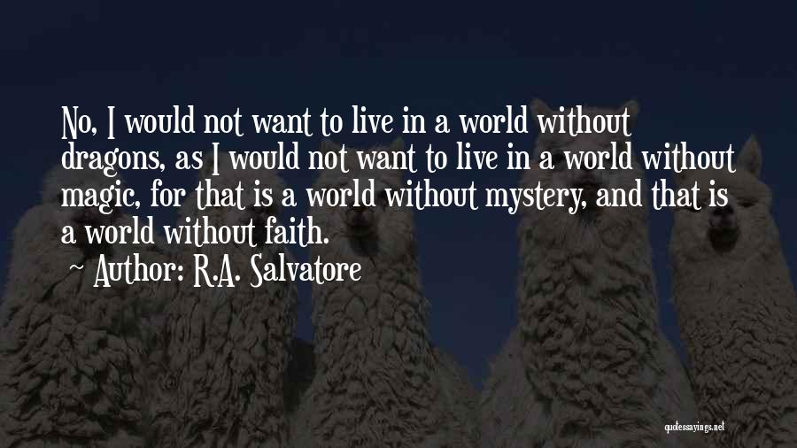 R.A. Salvatore Quotes 1379725