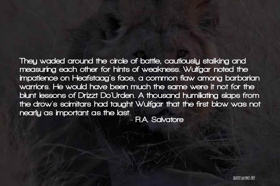 R.A. Salvatore Quotes 1488665