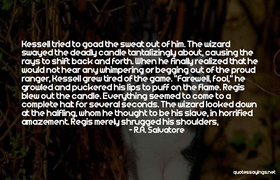 R.A. Salvatore Quotes 1622559