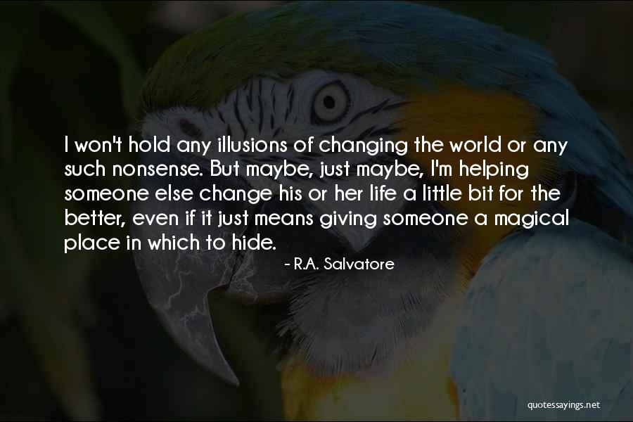 R.A. Salvatore Quotes 1825257