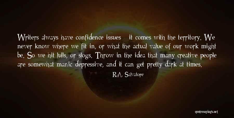 R.A. Salvatore Quotes 298231