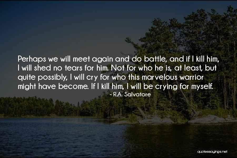 R.A. Salvatore Quotes 404701