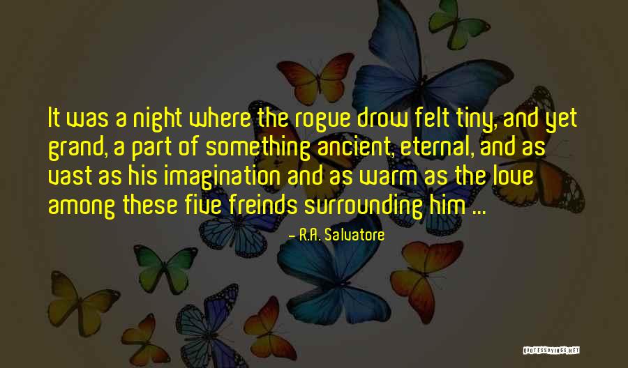 R.A. Salvatore Quotes 710518