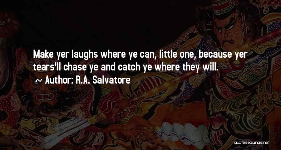 R.A. Salvatore Quotes 993435