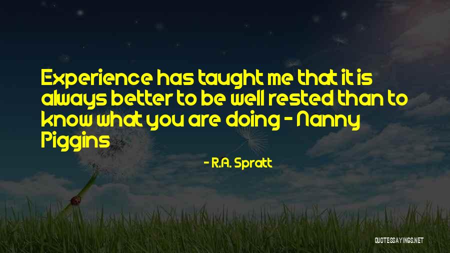 R.A. Spratt Quotes 2069951