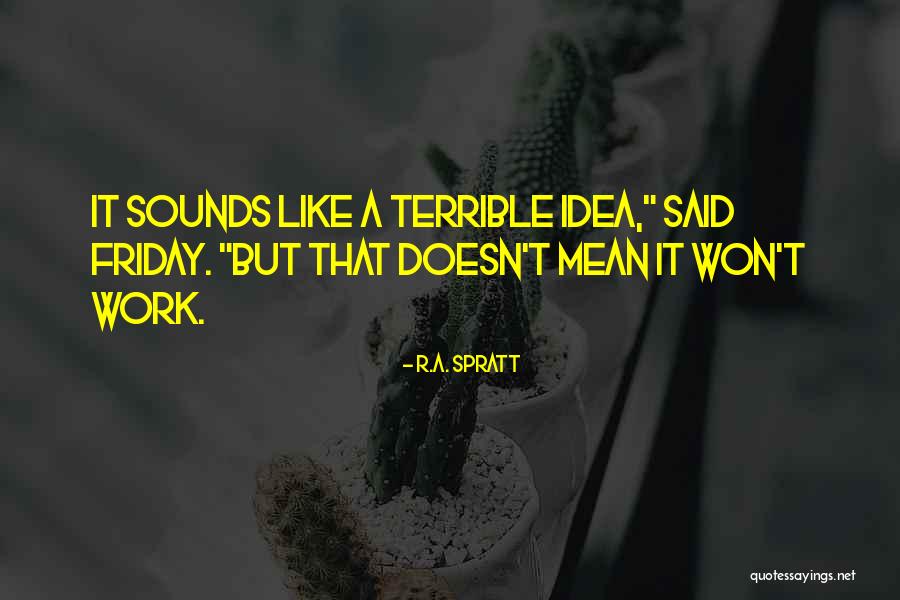 R.A. Spratt Quotes 2210981