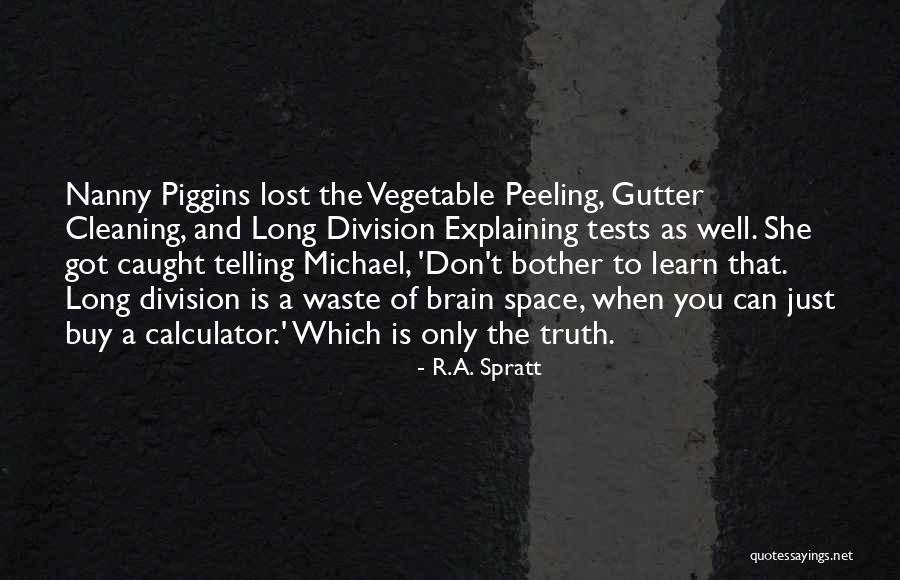 R.A. Spratt Quotes 754882