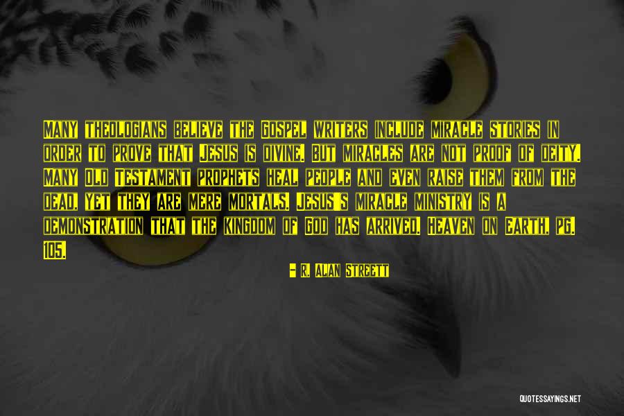 R. Alan Streett Quotes 602550 R. Alan Streett Quotes 602550