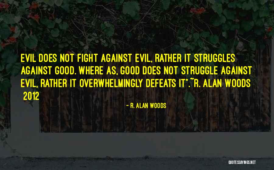 R. Alan Woods Quotes 1381981